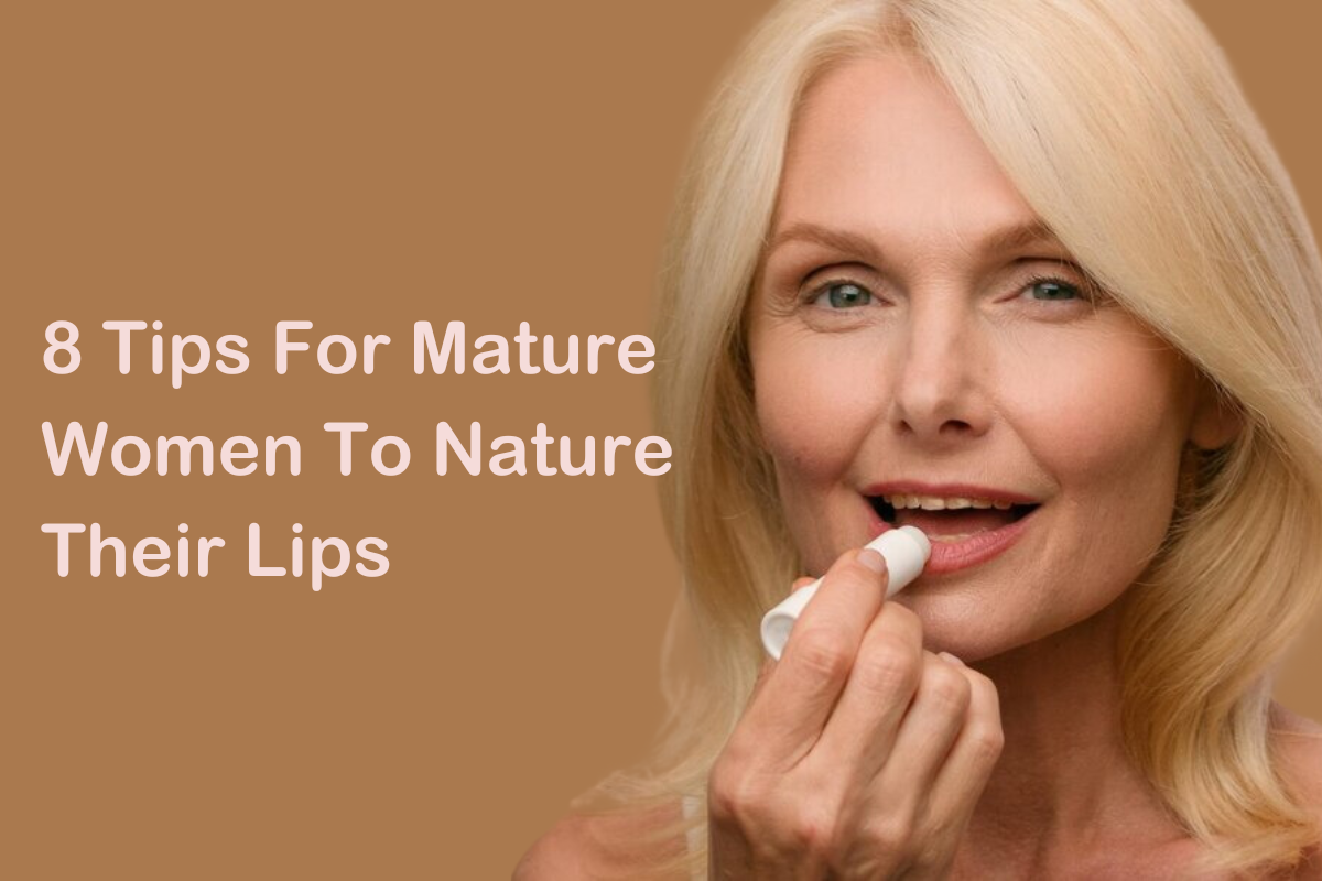8 Tips For Mature Women To Nature Their Lips blog cover